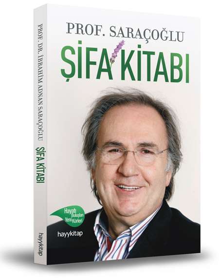 Prof. Dr. İbrahim Adnan Saraçoğlu ile ilgili merak ettiğiniz her şey bu kitapta! PROF. SARAÇOĞLU ŞİFA KİTABI | 1