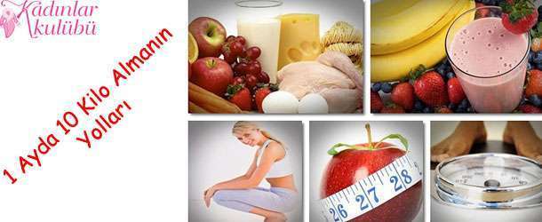 1 Ayda 10 Kilo Almanın Yolları 1 Ayda 10 Kilo Almanın Yolları