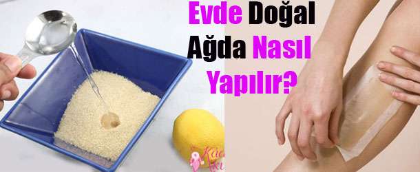 Evde Doğal Ağda Nasıl Yapılır? Kadınlar Kulübü