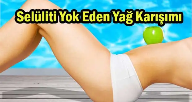 seluliti_yok_eden_yag_karisimi.webp