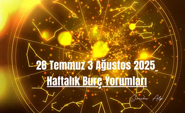 28-temmuz-3-agustos-2025-haftalik-burc-yorumlari.webp