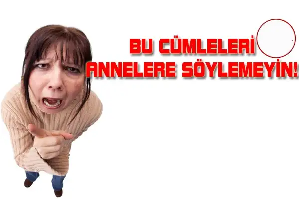 annelere-söylenmeyecek-cümleler.webp