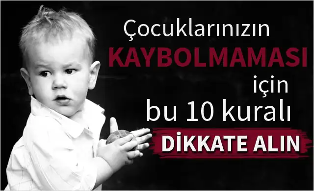 cocuklarinizin-kaybolmamasi-icin-10-altin-kural-5125261.webp