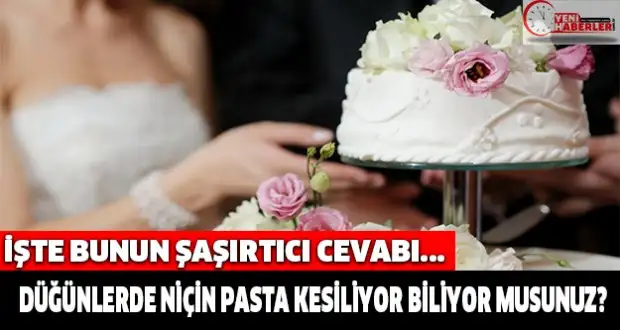 dugunlerde_nicin_pasta_kesiliyor_.webp