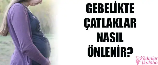 gebelikte_catlaklar_nasil_onlenir.webp