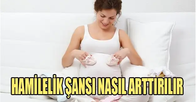 hamilelik_sansi_nasil_arttirilir_h497354_509da.webp