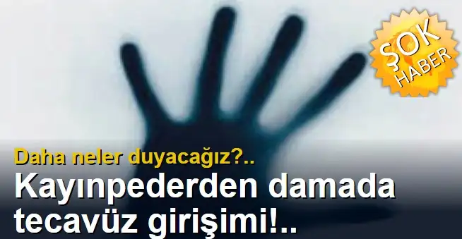 kayinpeder_damat_tecavuz.webp