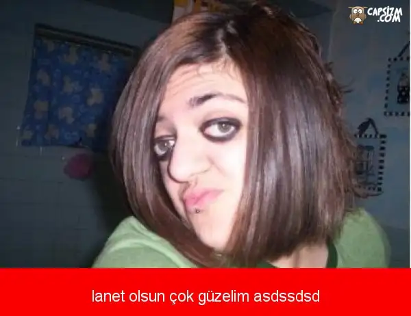 lanet-olsun-cok-guzelim-asdssdsd-capsi.webp