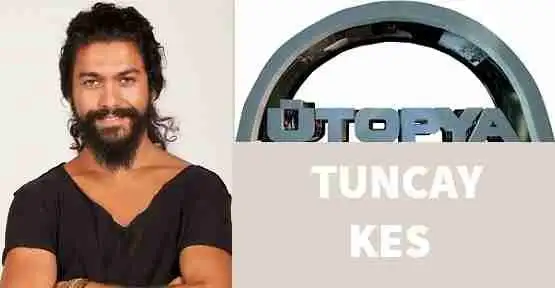 tuncay_kes_kimdir_utopya_tuncay_kes_h1163.webp