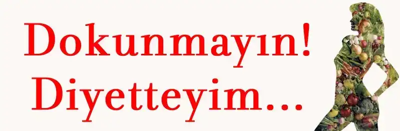 $dokunmayin-diyetteyim.webp