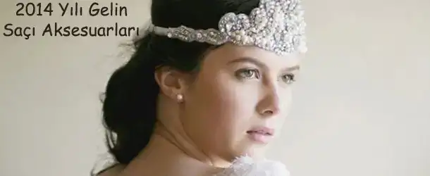 $2014_yili_gelin_saci_aksesuarlari.webp