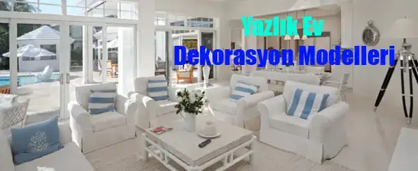 $yazlik_ev_dekorasyon_modelleri.webp $yazlik_ev_dekorasyon_modelleri.webp