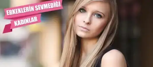 $erkeklerin_hoslanmadigi_7_kadin_tipi (8).webp