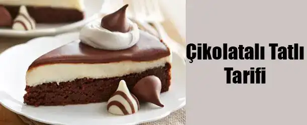 $cikolatali_tatli_tarifi.webp