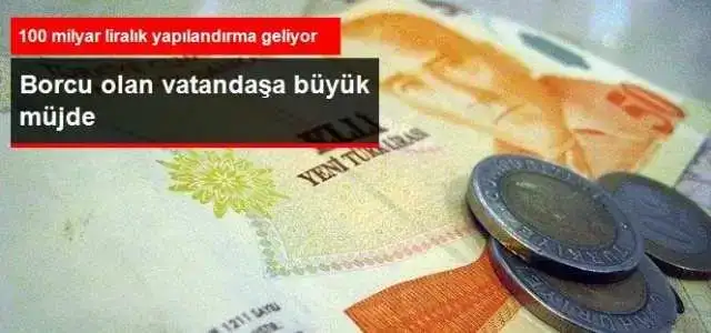 $15_milyon_kisinin_borcu_yapilandirilacak_h48345.webp