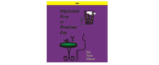 Çikolatalı krep ve demleme çay / Emi Varon Eskinazi | 1