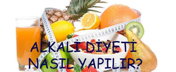 Alkali diyeti nasıl yapılır?