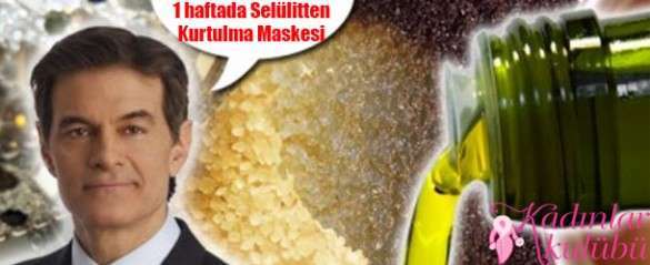 1 haftada Selülitten Kurtulma Maskesi Kadınlar Kulübü