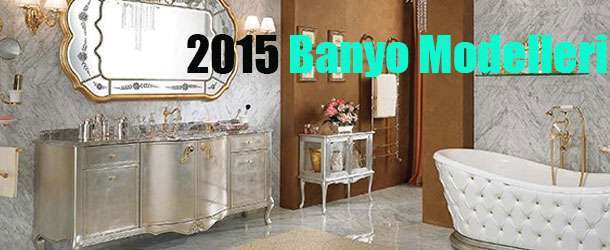 2015 Banyo Modelleri