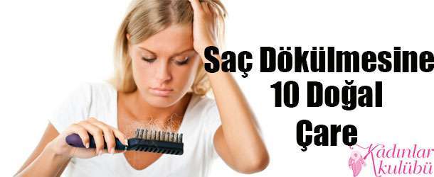 Saç Dökülmesine 10 Doğal Çare