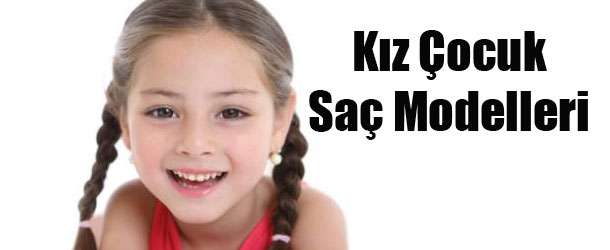 çocuk saç modelleri ve yapılışları