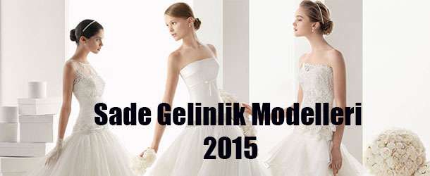 Sade Gelinlik Modelleri 2015