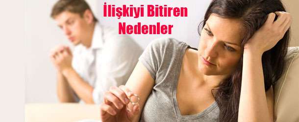 ilişkiyi bitiren sebepler