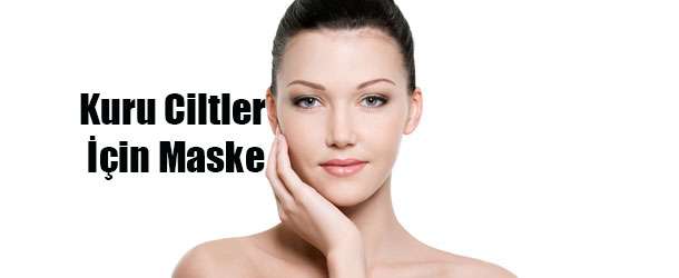 Kuru Ciltler İçin Maske