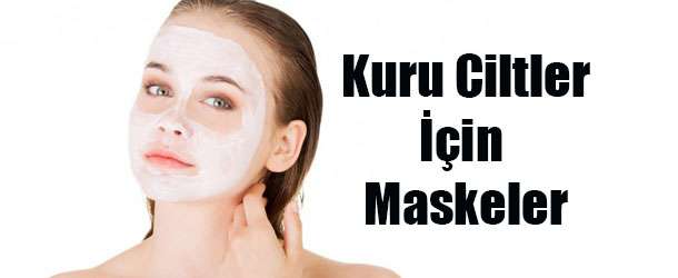 Kuru Ciltler İçin Maskeler