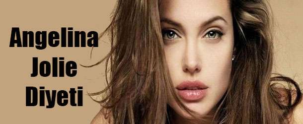 Angelina Jolie Diyeti İle Zayıflayın