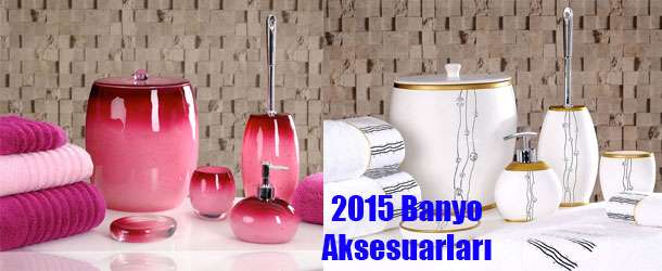 2015 Banyo Aksesuarları