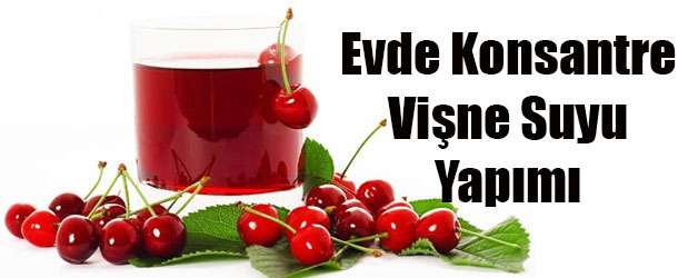 Konsantre Vişne Suyu Yapımı