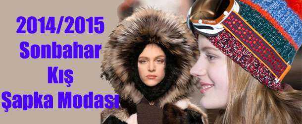 Sonbahar Kış 2014 2015 Şapka Modası