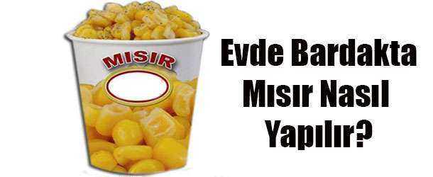 Bardakta Mısır Tarifi | 1
