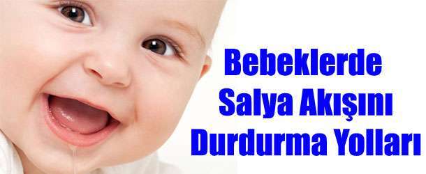 Bebeklerde Salya Akıntısı Nasıl Durdurulur?