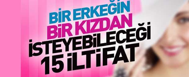 Erkekler Eşlerinden Bunları Duymak İstiyor