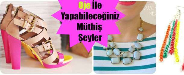 Oje İle Yapabileceğiniz Müthiş Şeyler