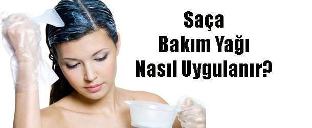 Saça Bakım Yağı Saça Nasıl Uygulanır?