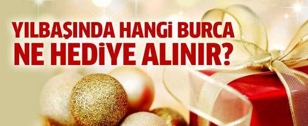 Burçlara Göre En Güzel Yeni Yıl Hediyeleri 2019