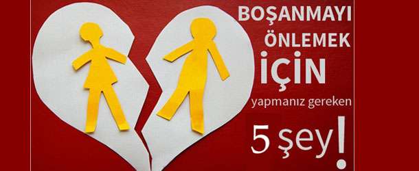 Boşanmayı Önlemenin 5 Yolu