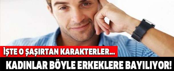 Erkeklerin Sevdiğimiz Müthiş Özellikleri