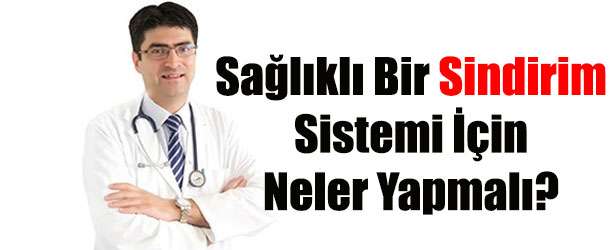 Sağlıklı Sindirim Sistemi İçin Neler Yemeliyiz?