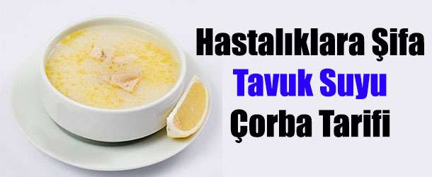 Resimli Tavuk Çorbası Tarifi