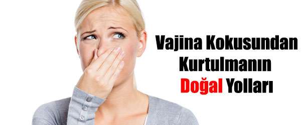 Vajina Kokusuna Doğal Çözüm Yolları