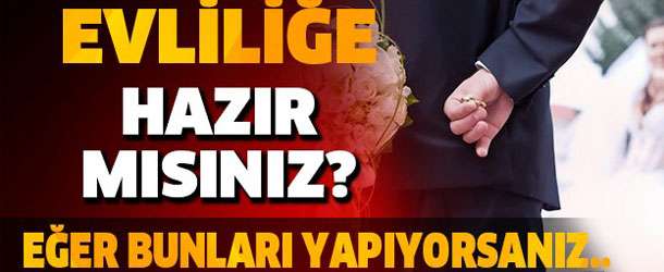 Evliliğe Hazır Mıyım?