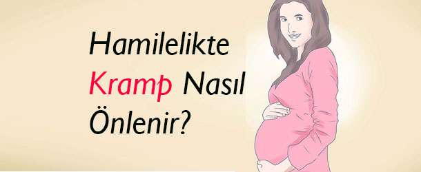 Gebelikte Kramp Nasıl Önlenir?