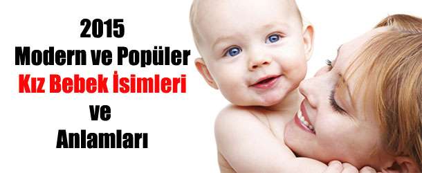 Duyulmamış Kız İsimleri İçin Öneriler