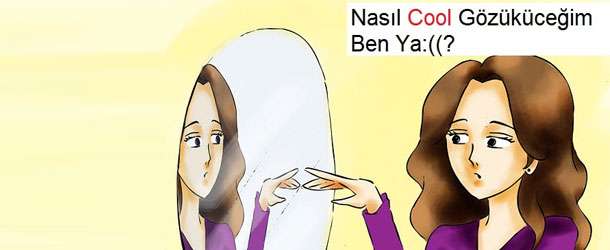 Cool Kadın Nasıl Olur? | 1