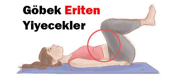 Göbek Eriten Yiyecek Ve İçecekler Nelerdir? | 1