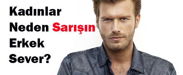 Kadınlar Neden Sarışın Erkeklerden Hoşlanır? | 1